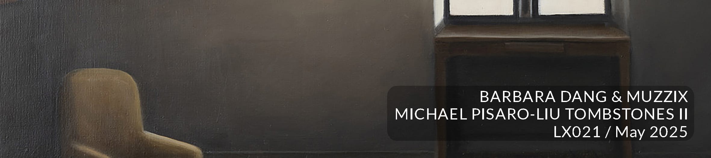Barbara Dang & Muzzix | Michael Pisaro-Liu Tombstones II